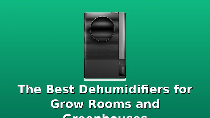 The Best Dehumidifiers for Grow Rooms and Greenhouses - DehumidifierPicks review with measurements and honest opinion